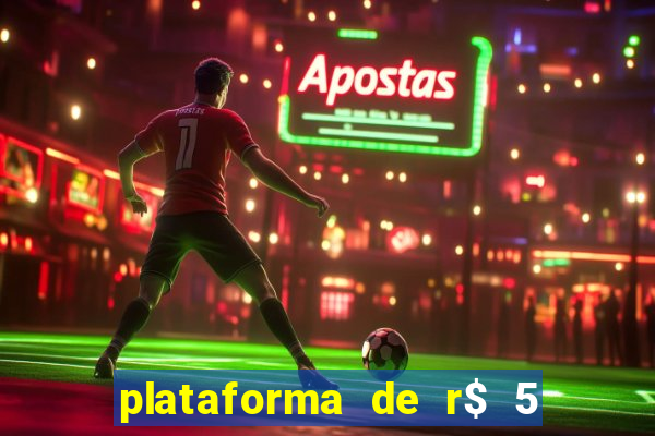 plataforma de r$ 5 jogo do tigrinho